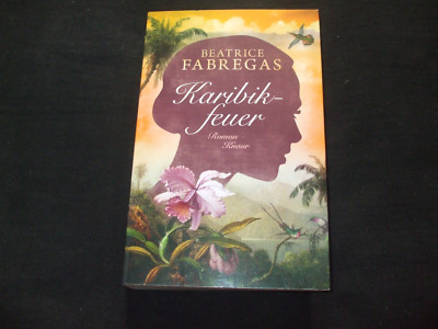 Beatrice Fabregas - Karibikfeuer - Kuba 1858 - großes Taschenbuch