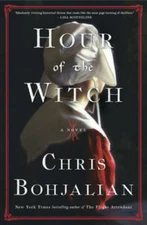 Hour of the Witch: A Novel - Hardcover By Bohjalian, Chris - GOOD