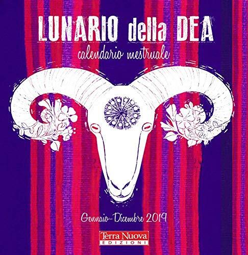 9788866813965 Lunario della dea. Calendario mestruale 2019 - C. Chiostergi