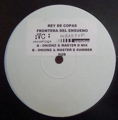 Rey De Copas - Frontera Del Ensueno - 12'', W/Lbl