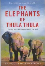 The Elephants of Thula Thula - Francoise Malby-Anthony - Good - Paperback
