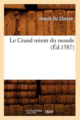 Le Grand miroir du monde, (Ed.1587)                                            