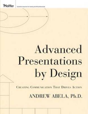 Advanced Presentations by Design: Creating Communication that D - VERY GOOD
