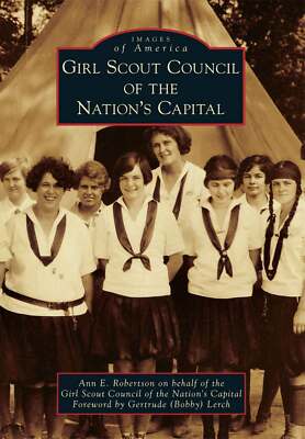 NEW Arcadia Publishing Girl Scout Council of the Nation's Capital, DC 9781467120