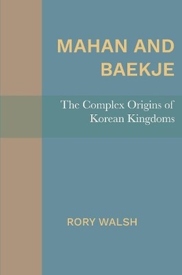 Rory Walsh Mahan and Baekje (Taschenbuch)
