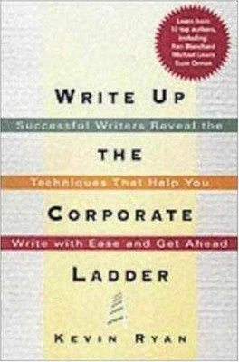 Write Up the Corporate Ladder: Successful - Paperback, by Ryan Kevin - Very Good