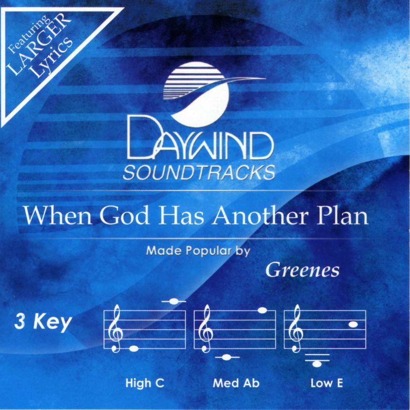 When God Has Another Plan by The Greenes - Accompaniment Track