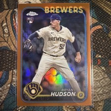 2024 TOPPS CHROME BRYAN HUDSON Rookie TRUE ORANGE REFRACTOR 21/25 SP BREWERS RC