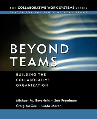 Beyond Teams: Building the Collabor..., M. Beyerlein, M