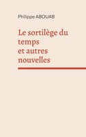 Philippe Abouab | Le SortilèGe Du Temps | Taschenbuch | FranzöSisch (2025)