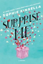 Surprise Me: A Novel - Hardcover By Kinsella, Sophie - VERY GOOD