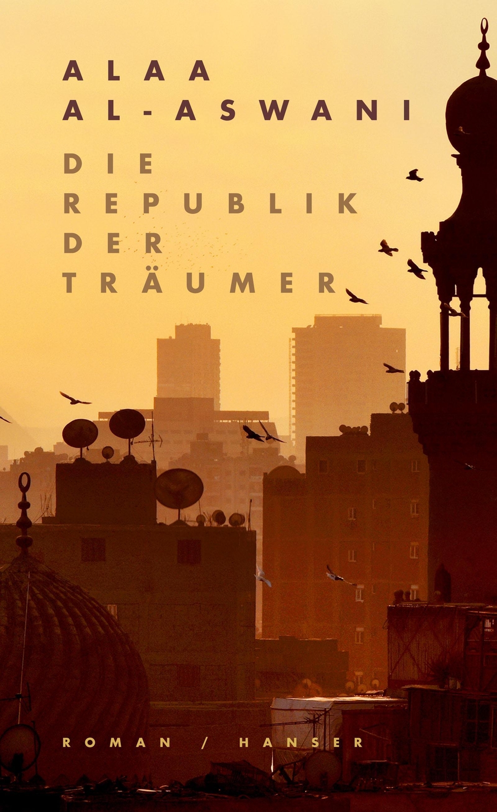 Thumbnail - Die Republik Der Träumer - Alaa Al-aswani - 9783446267497