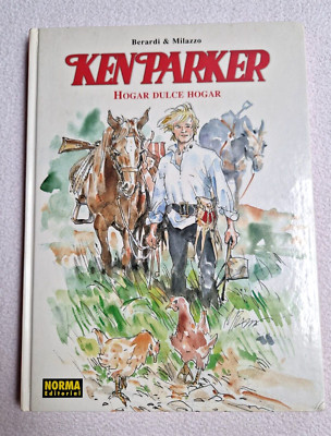 KEN PARKER - HOGAR DULCE HOGAR Berardi & Milazzo - NORMA Editorial  2004 Spanien