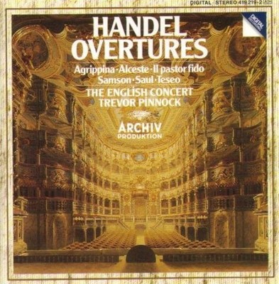 George Frideric Handel: Overtures - Alceste / Agrippina / Il Pastor Fido / S...