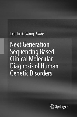 Lee-Jun C. Wong | Next Generation Sequencing Based Clinical Molecular...