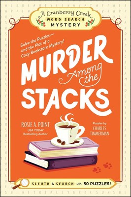 Murder Among the Stacks: Book 1: Solve the Puzzles--and the Plot of a Cozy Books