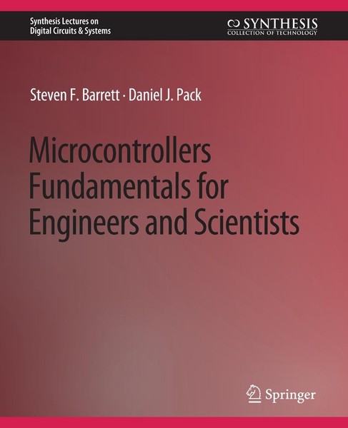 Microcontrollers Fundamentals For Engineers And Scientists Steven F. Barrett-image