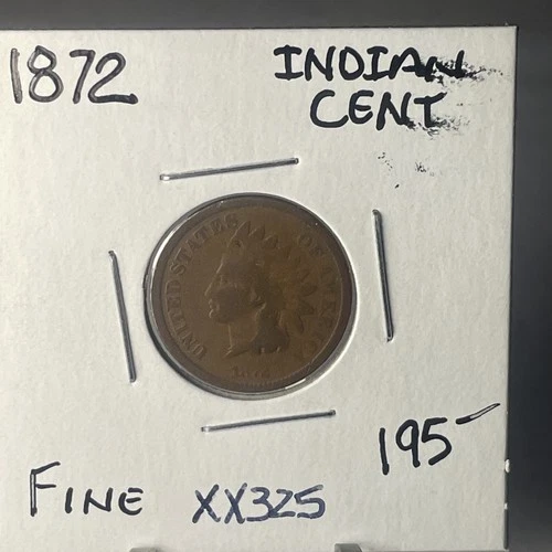 RARE INDIAN PENNY 1872 IN FINE+ CONDITION BETTER DATE COIN    XX325