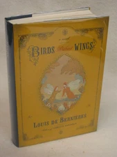 Louis De Bernieres BIRDS WITHOUT WINGS Alfred Knopf 2004 HC/DJ