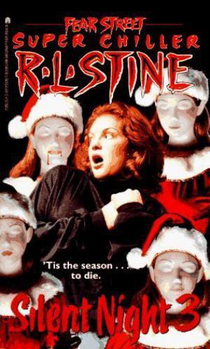 Silent Night 3 (Fear Street Super Chillers, No. 11), R. L. Stine
