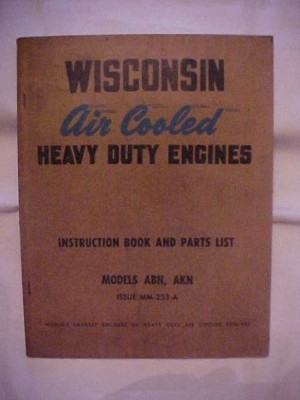 WISCONSIN AIR COOLED HEAVY DUTY ENGINES INSTRUCTION BOOK MODELS ABN ...