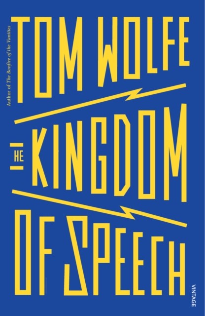 The Kingdom of Speech: Tom Wolfe by Tom Wolfe (PB 2017) - Image 2