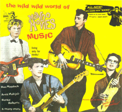 (6)  ''The Wild Wild World Of Mondo Movies Music''- Garage/Rock & Roll CD 1990-New