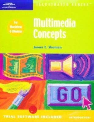 Multimedia Concepts - Illustrated Introductory (Illustrated (Thompson Learning)