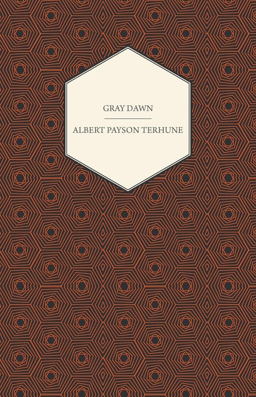Thumbnail - Albert Payson Terhune | Gray Dawn | Taschenbuch | Englisch (2013) |
