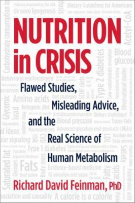 Nutrition in Crisis: Flawed Studies, Misleading Advice, and the Real Science...