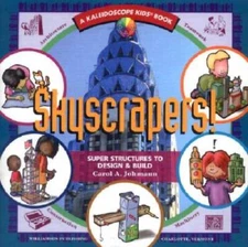 Skyscrapers!: Super Structures to Design & Build (Kaleidoscope Kids  - VERY GOOD