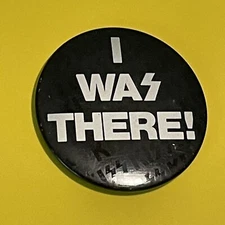 KISS I WAS THERE BUTTON VINTAGE AUCOIN 70,S
