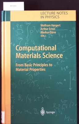 Computational materials science. From basic principles to material properties.