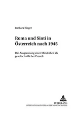 Roma und Sinti in Österreich nach 1945: Die Ausgrenzung einer Minderheit als ges