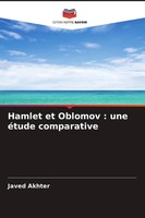 Hamlet Et Oblomov : Une éTude Comparative Javed Akhter Taschenbuch FranzöSisch