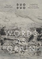Duo Duo - Words As Grain New And Selected Poems - Hardback - G245Z