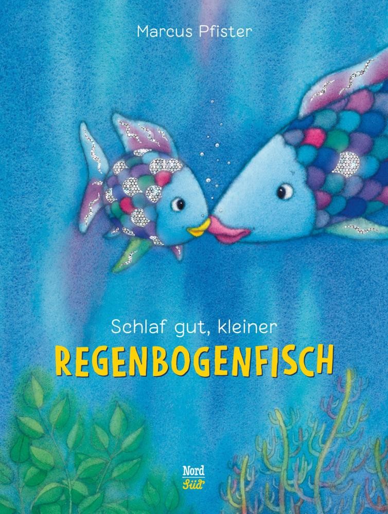 Marcus Pfister ~ Schlaf gut, kleiner Regenbogenfisch