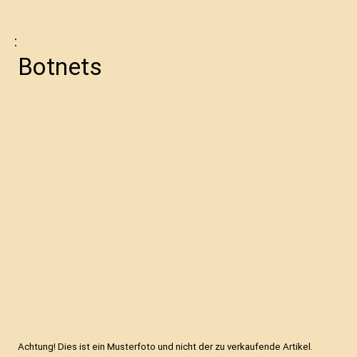 Botnets - Unbekannt