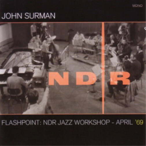 John Surman Flashpoint: NDR Jazz Workshop April '69 (CD) Album with DVD