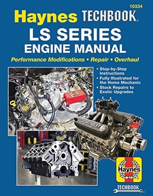 LS Engine Guide: Overhauls, Mods, Turbo, Swaps & Performance Boosts Manual