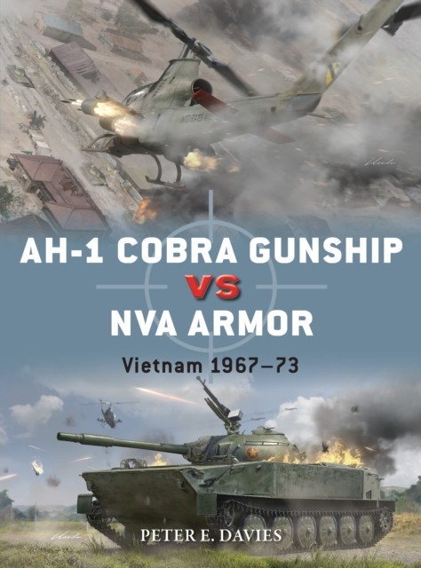 AH-1 Cobra Gunship vs NVA Armor by Peter E. Davies (Paperback Book)