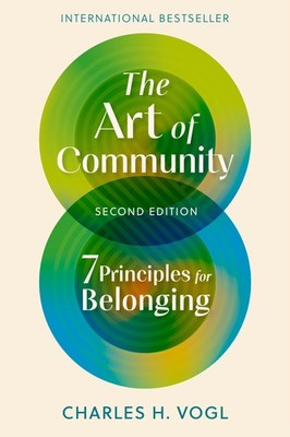 Charles H. Vogl The Art of Community, Second Edition (Taschenbuch) (US IMPORT)