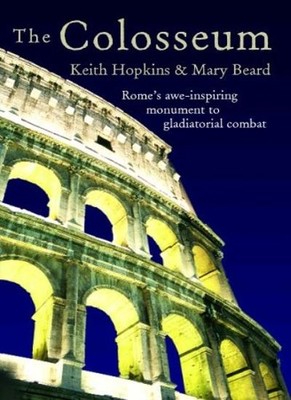 The Colosseum (Wonders of the World),Keith Hopkins,Mary Beard