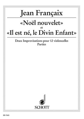 «Noël nouvelet» et «Il est né, le Divin Enfant» für 12 Violoncelli Stimmensatz
