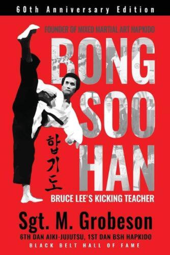 Founder of Mixed Martial Art Hapkido - Bong Soo Han - Bruce Lee's Kicking Teache - Picture 1 of 1