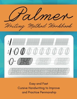 Palmer Writing Method Workbook: Easy and Fast Cursive Handwriting to Improve...