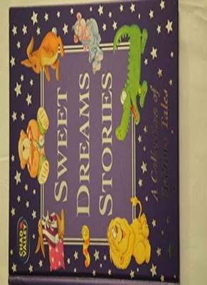 Sweet Dreams Stories: A Collection of Bedtime Tales,Chad Valley