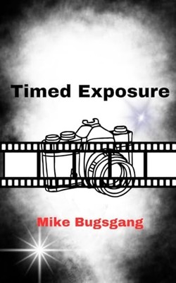 Timed Exposure, Bugsgang, Mike
