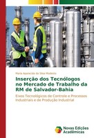 InserçãO Dos TecnóLogos No Mercado De Trabalho Da RM De Salvador-Bahia Maria Apa