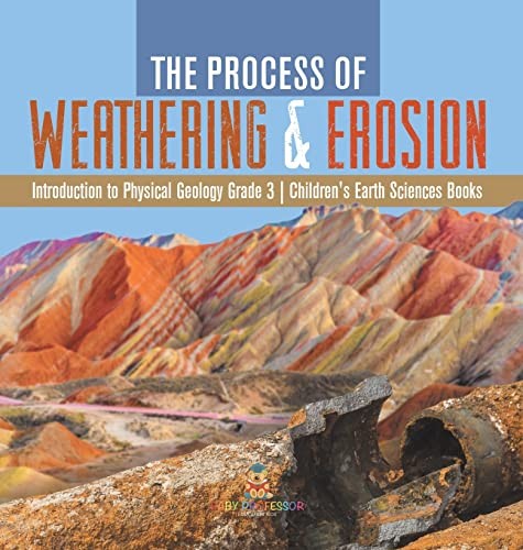 The Process of Weathering and Erosion | Introdu. Professor**
